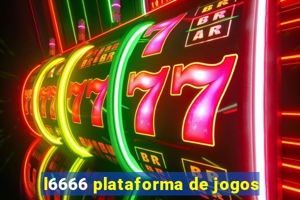 l6666 plataforma de jogos